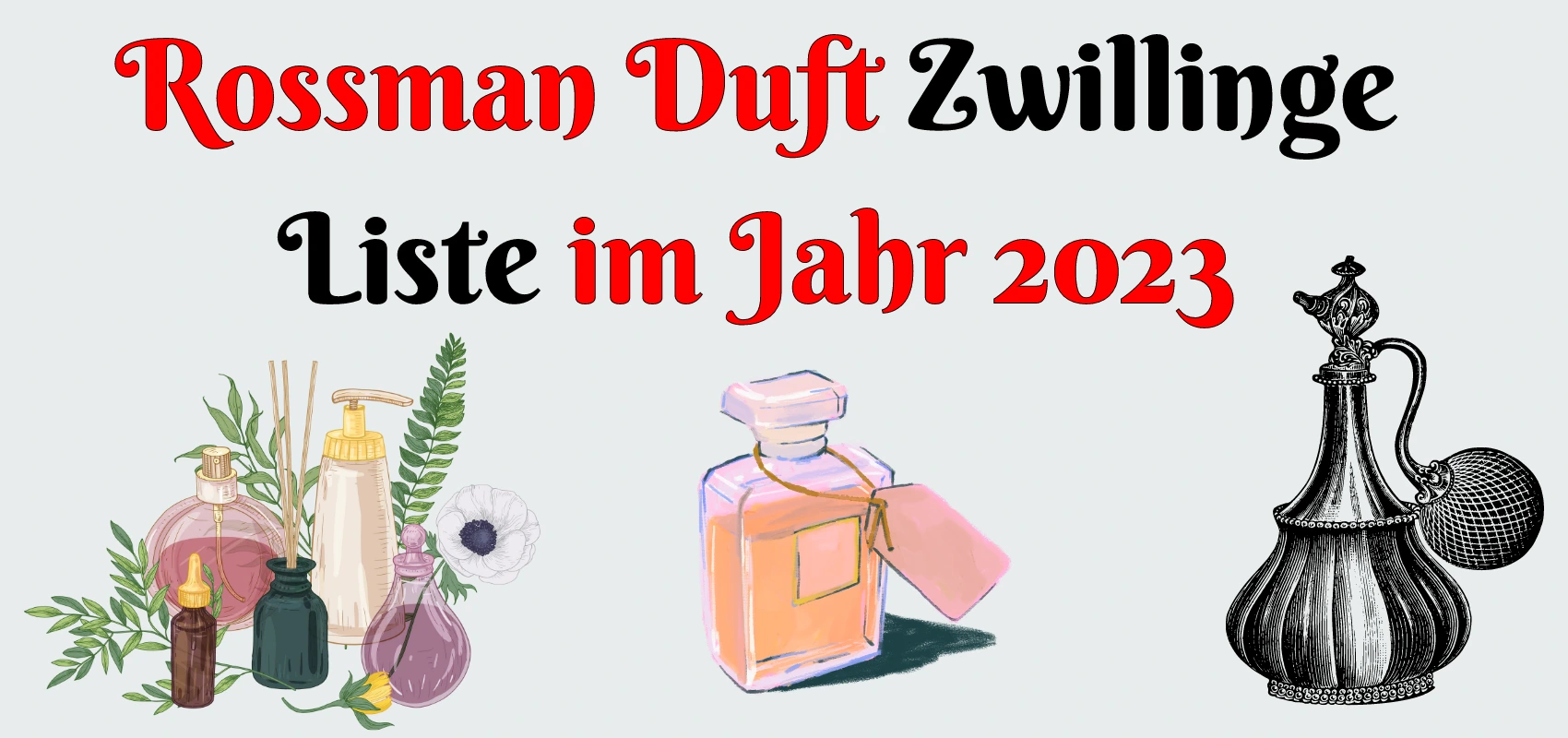 Welche Duftzwillinge Gibt Es Bei Rossmann Rossman Duftzwillinge Liste 2025: Parfum Dupes
